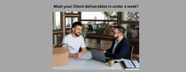 Meet your Client deliverables in under a week (2)
